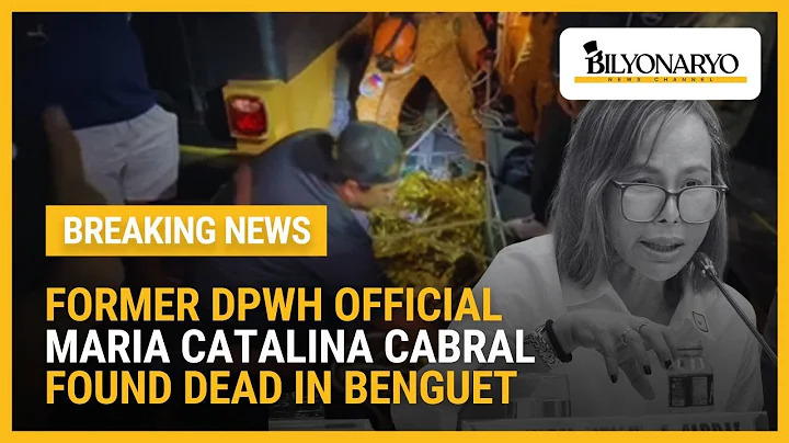 BREAKING: Former DPWH official Maria Catalina Cabral found dead in Benguet