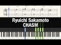 Ryuichi Sakamoto - CHASM (piano tutorial &amp; sheet)