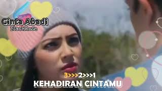 Cinta Abadi-Blackrose(Lirik Video Edit)