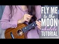 DAY 3 Love Songs Challenge: FLY ME TO THE MOON Ukulele Tutorial (for Baritone too!)