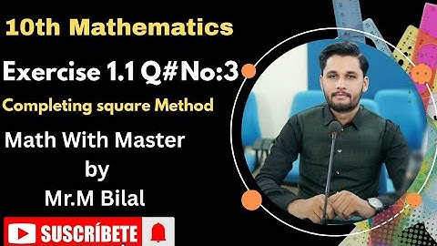 Exercise 1.1 Class 10th Math | Question No. 3 | Completing Square Method | Math With Master