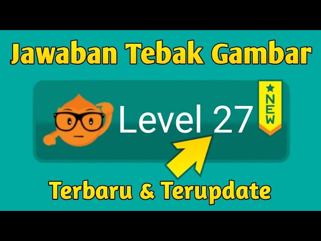 Kunci Jawaban Tebak Gambar Level 27 Terbaru 2021 Youtube Kunci Jawaban Tebak Gambar Level 27 Terbaru 2021 Youtube