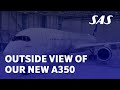 Outside view of our new A350 | SAS