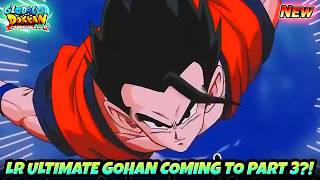BREAKING NEWS LOOKS LIKE LR ULTIMATE GOHAN IS COMING PART 3! Secret Broadcast | DBZ Dokkan Battle
