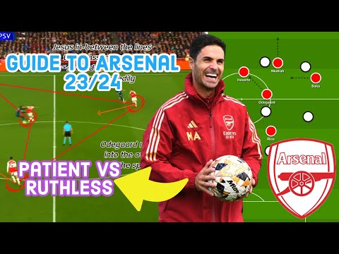 Arsenal Are COMPLETE (Almost)- A Total Guide and Tactical Analysis of Arteta&#39;s 2 Different Styles