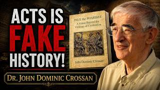 Luke-Acts Isnt History: How Luke Remade Paul in Acts | Dr. John Dominic Crossan