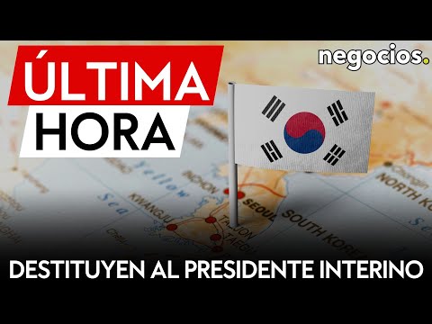 &Uacute;LTIMA HORA | El Parlamento de Corea del Sur aprueba la destituci&oacute;n del Presidente interino