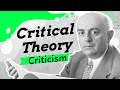 Criticism of Critical Theory and The Frankfurt School