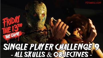 Single Player Challenge #9 ALL OBJECTIVES - Friday the 13th: The Game