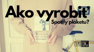 Ako vyrobiť Spotify plaketu?