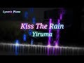 Yiruma  kiss the rain arr kuljaesol piano lyzens piano 4th anniversary special