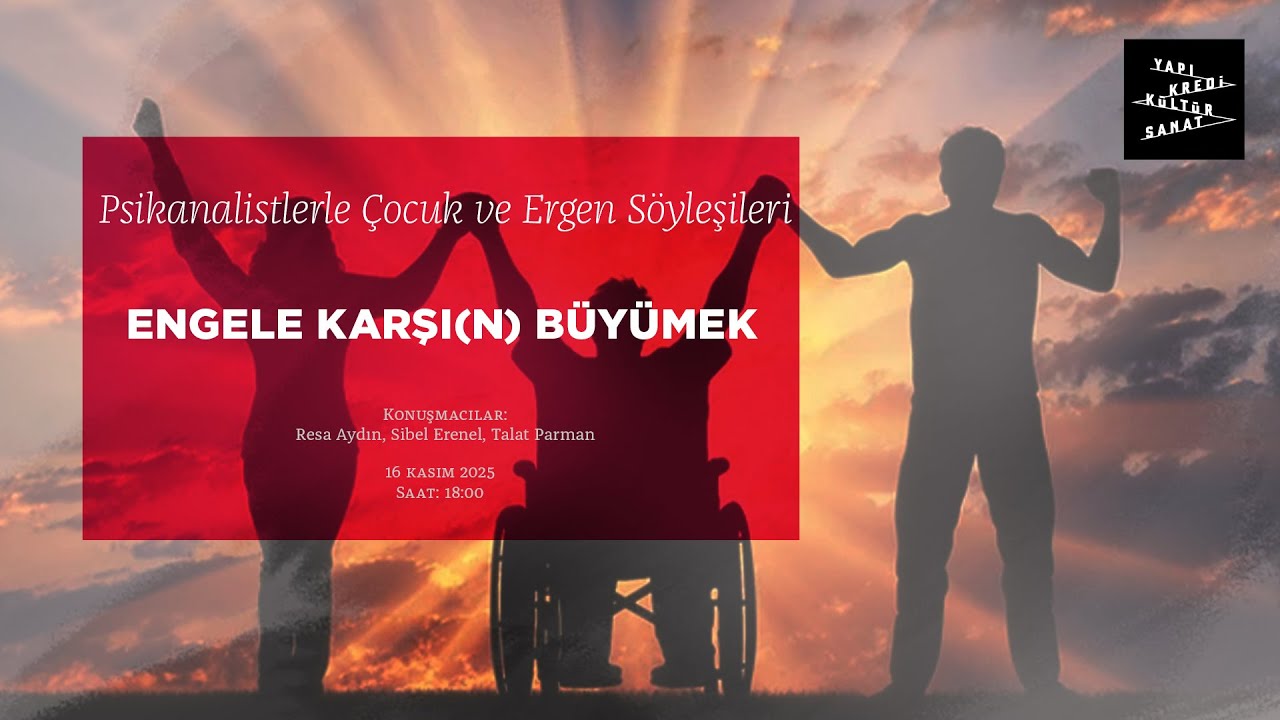 Psikanalistlerle Çocuk ve Ergen Söyleşileri - Engele Karşı(n) Büyümek