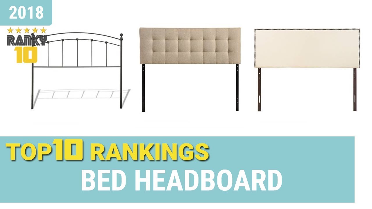 Best Bed Headboard Top 10 Rankings, Review 2018 & Buying Guide
