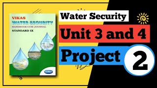 Std 9th | Water Security Book | Unit 3 and 4 | Project 2 | Answer | Solution Buddy