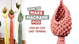 DIY Macrame Tutorial | How To Make Macrame Pod/Plant Holder | Easy Tutorial For Beginners