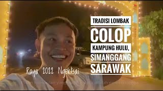 Tradisi Lombak Colop - Kampung Hulu Simanggang