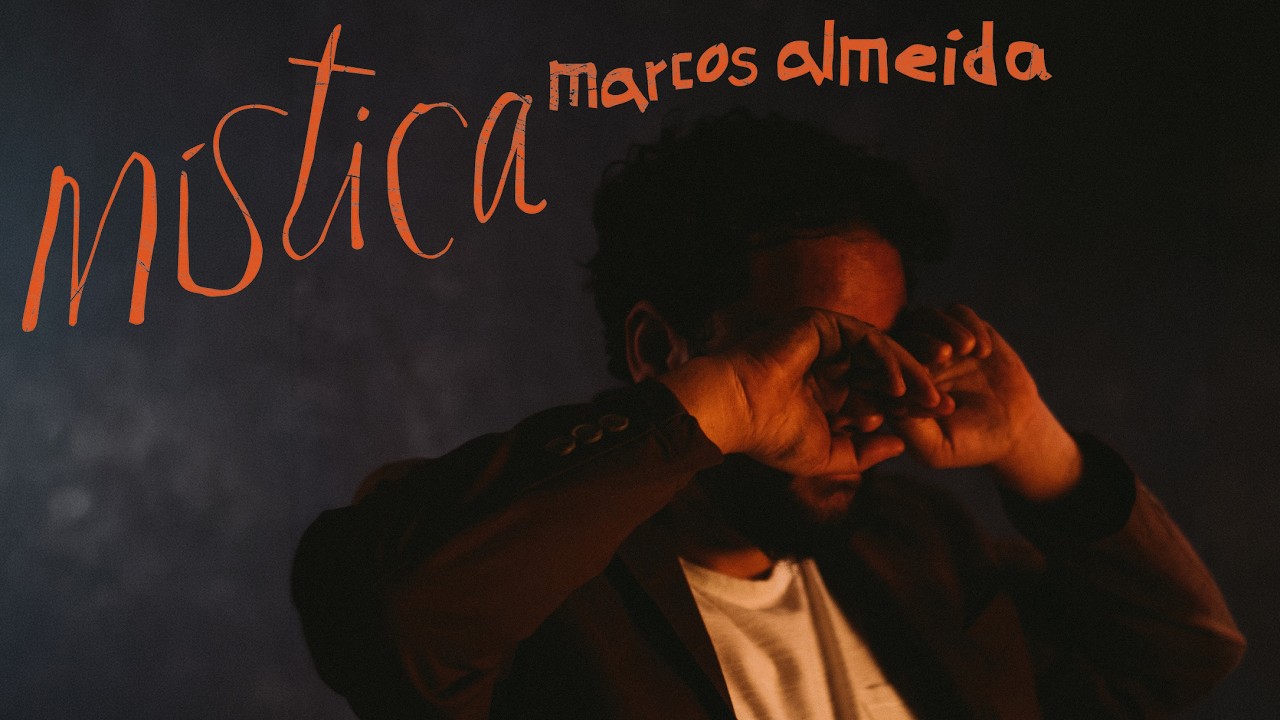 Marcos Almeida - Mística (Agora)
