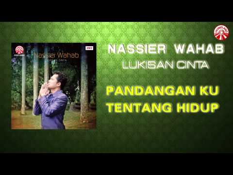 Nassier Wahab - Pandangan Ku Tentang Hidup [Official Music Audio]