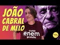 JOÃO CABRAL DE MELO NETO | Resumo de Literatura para o Enem