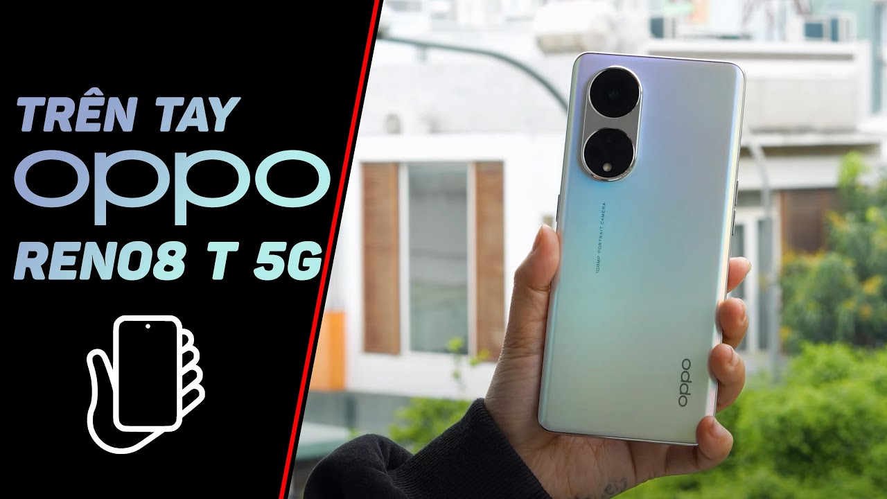 Mở hộp OPPO Reno8 T 5G - Camera 108MP, “RAM 16Gb” giá dưới 10 triệu