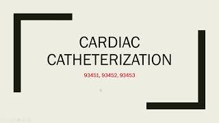 Cardiovascular|Class-1| Cardiac Catheterization|93451,9345,93453|
