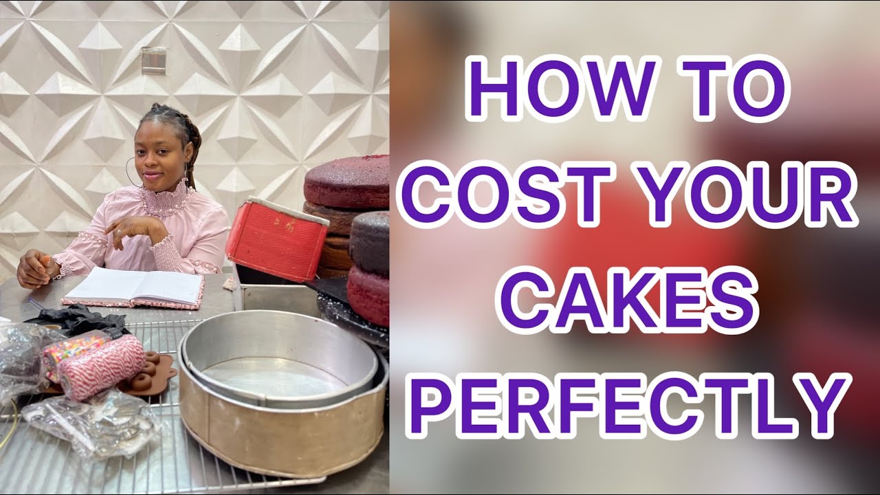 How I cost my cakes perfectly And Make Profit 