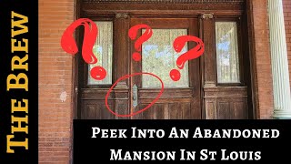 Peek Into An Abandoned Mansion In St. Louis' Historical Central West End
