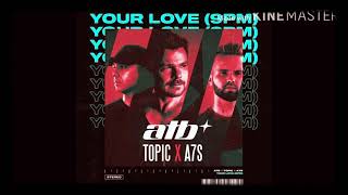 ATB, Topic, A7S - Your Love (9PM) (Makrai Kristóf Bootleg) Resimi