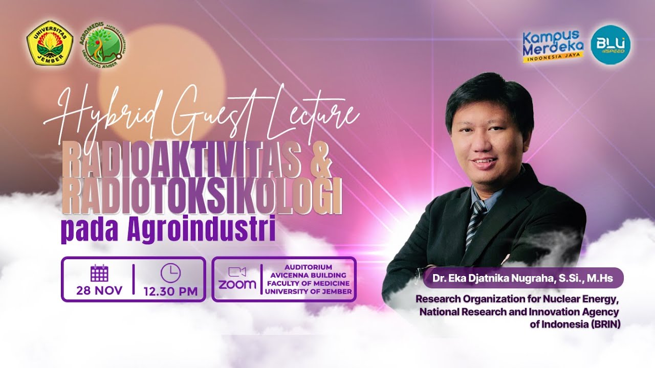 GUEST LECTURE RADIOAKTIVITAS DAN RADIOTOKSIKOLOGI PADA AGROINDUSTRI