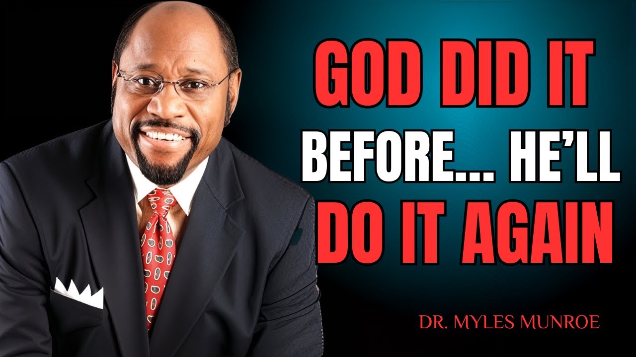 Never Forget, GOD Made a Way Before — He Will DO IT Again (This Is Your Reminder) || MYLES MUNROE