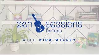 Zen Sessions for Kids with Kira Willey: Send Good Thoughts