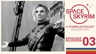 Mantis and the Misc. Missions! : Space Skyrim : A Starfield Podcast Ep. 03