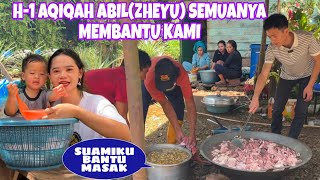 H-1 AQIQAH ABIL(ZHEYU),SEMUANYA BERJALAN LANCAR KELUARGA DAN TETANGGA SEMUA KOMPAK MEMBANTU