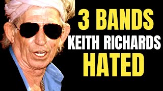 3 Bands That Keith Richards HATED The Most