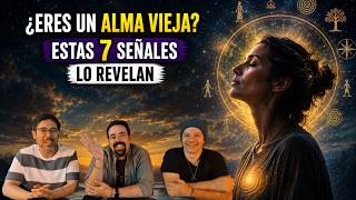 ¿ERES UN ALMA VIEJA? ESTAS 7 SEÑALES LO REVELAN