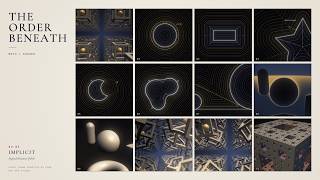 The Order Beneath No.03: Implicit — A short film about implicit shapes | Math × Shader