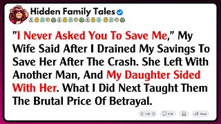 "I Never Asked You To Save Me,” My Wife Said After I Drained My Savings To Save Her After The... Net Worth