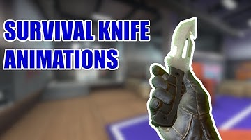 SURVIVAL KNIFE ANIMATIONS ★ CS:GO