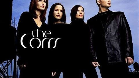 The Corrs - Forgiven Not forgotten