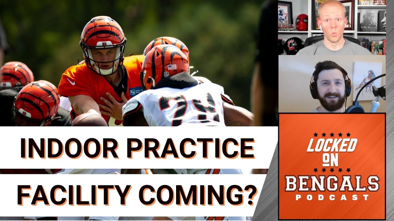 Are the Cincinnati Bengals Getting an Indoor Practice Facility? | Instant Reaction - YouTube