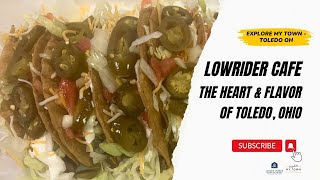Lowrider Cafe: The Heart & Flavor of Toledo, Ohio || Explore My Town Toledo OH