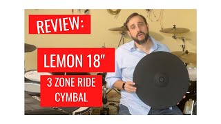 FULL REVIEW: LEMON 18" INCH 3 ZONE RIDE CYMBAL