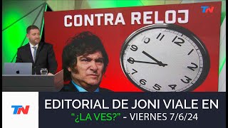 Editorial de Joni Viale: "Contra Reloj" en "¿La Ves?", Viernes 7/6/24