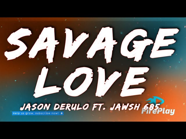 Jason Derulo - Savage Love (Lyrics) ft. Jawsh 685 class=