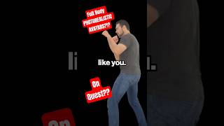Do you WANT realistic avatars for VR?? #quest3 #vr #fullbody