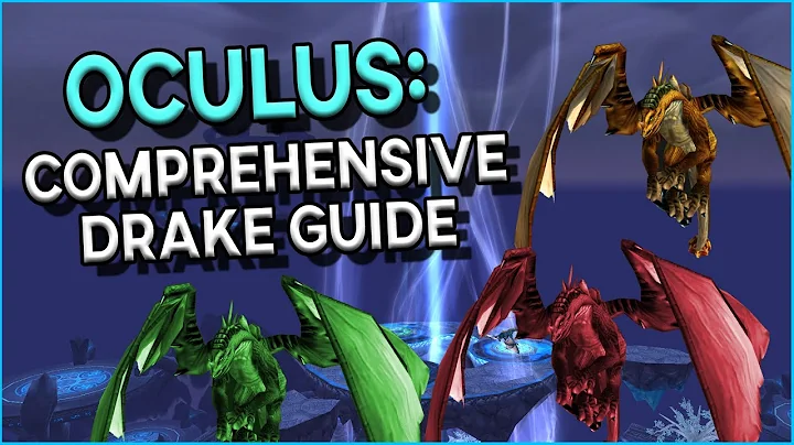 WotLK Oculus - A comprehensive drake guide