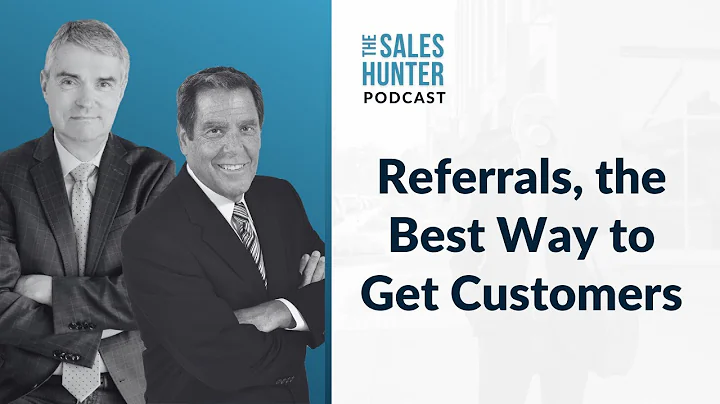 Episode #21 | Referrals, the Best Way to Get Customers with Bill Cates