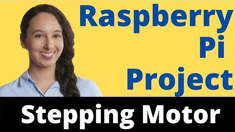 Raspberry Pi Project - Stepping Motor