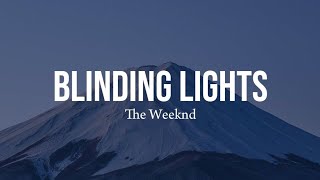 BLINDING LIGHTS (lyrics) | by Liksongs