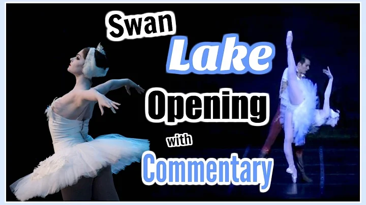Swan Lake Opening with Ballet Commentary | Kathryn...